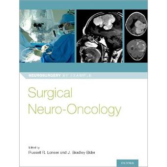 Surgical Neurooncology Neurosurgery By Example - 1
