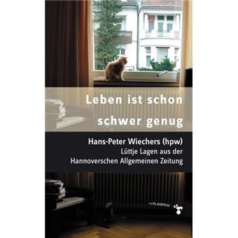 Leben ist schon schwer genug | Hans-Peter Wiechers - 1
