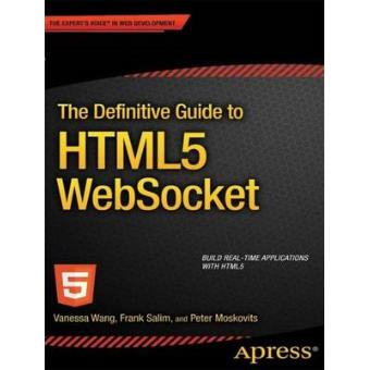 The Definitive Guide To Html5 Websocket - 1