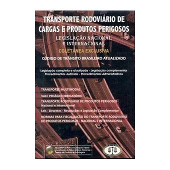 Transporte Rodoviario de Cargas e Produtos Perigosos - Legislacao Naci - 1