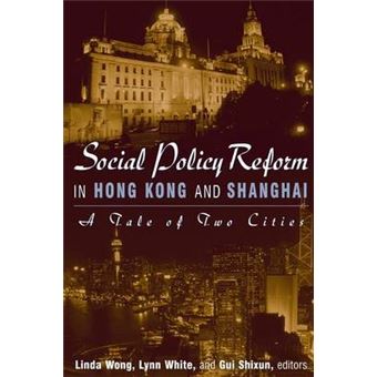 Social Policy Reform in Hong Kong and Shanghai - A Tale of Two Cities - Paperback - 2003 - 1