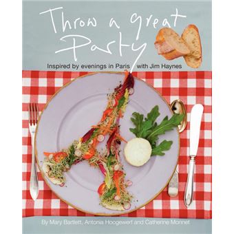 Throw a Great Party - Inspired by Evenings in Paris with Jim Haynes - Paperback / softback - 2007 - 1