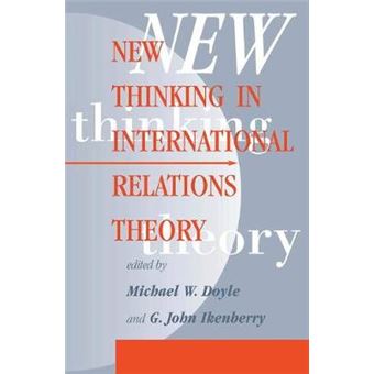 New Thinking In International Relations Theory - 1