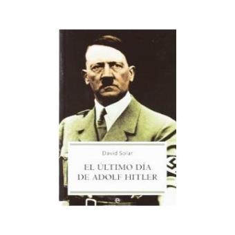 El Ultimo Dia Adolf Hitler - 1