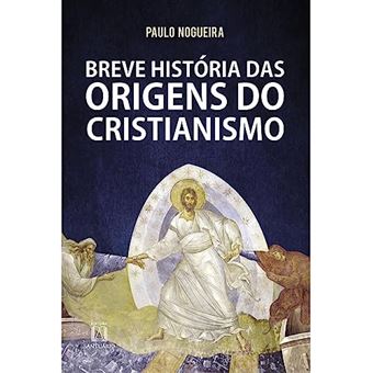 Breve Historia Das Origens Do Cristianismo - 1