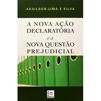 Nova Ação Declaratória E A Nova Questão Prejudicial - 1