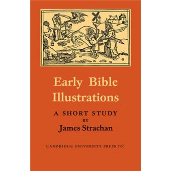 Early Bible Illustrations - A Short Study Based on Some Fifteenth and Early Sixteenth Century Printed Texts - Paperback - 2009 - 1