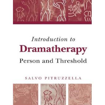 Introduction to Dramatherapy - Person and Threshold - Hardback - 2004 - 1
