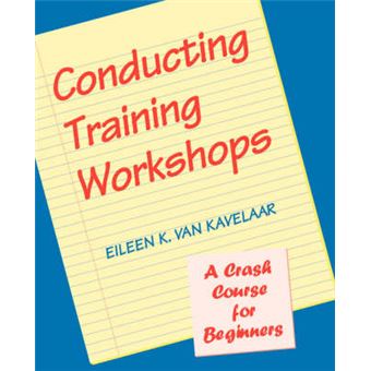 Conducting Training Workshops - A Crash Course for Beginners - Paperback - 1997 - 1