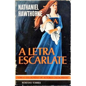 A letra escarlate. [4.ª edição] - 1