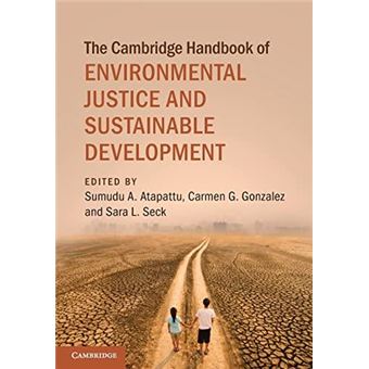 The Cambridge Handbook Of Environmental Justice And Sustainable Development By Cambridge University Press - 1