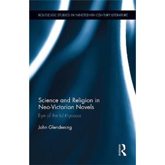 Science And Religion In Neo-Victorian Novels - 1
