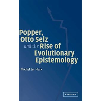 Popper, Otto Selz and the Rise Of Evolutionary Epistemology - Hardback - 2003 - 1