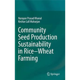 Community Seed Production Sustainability in Rice-Wheat Farming - Hardback - 2015 - 1