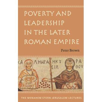 Poverty And Leadership In The Later Roman Empire - 1