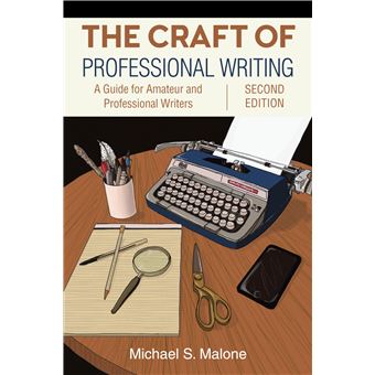The Craft of Professional Writing, Second Edition: A Guide for Amateur and Professional Writers - 1