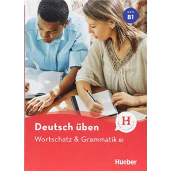 Wortschatz & Grammatik B1 - 1
