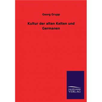 Kultur Der Alten Kelten Und Germanen - Paperback / softback - 2013 - 1