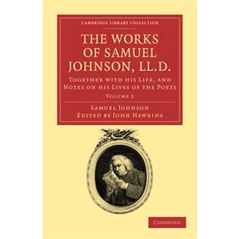 The Works of Samuel Johnson, LL.D. - Together with His Life, and Notes on His Lives of the Poets - Paperback - 2011 - 1