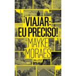 Viajar. Eu Preciso!
