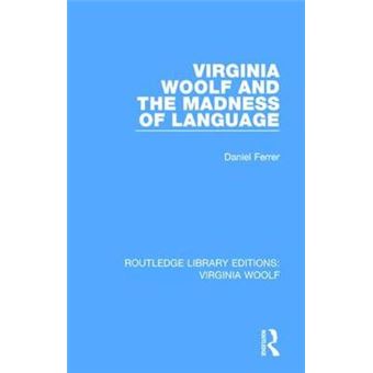 Virginia Woolf And The Madness Of Language - 1