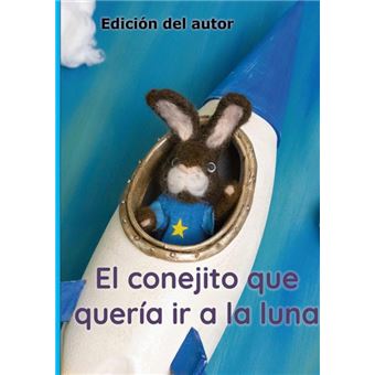 El Conejito Que Quería Ir A La Luna - 1