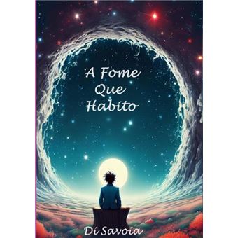 A Fome Que Habito - 1