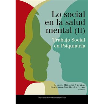 Lo Social En Salud Mental. Trabajo Social En Psiquiatría. Volumen Ii - 1