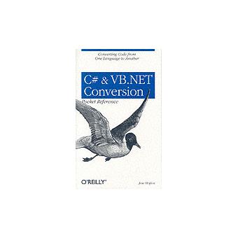 C# & VB.NET Conversion Pocket Reference - Paperback - 2002 - 1