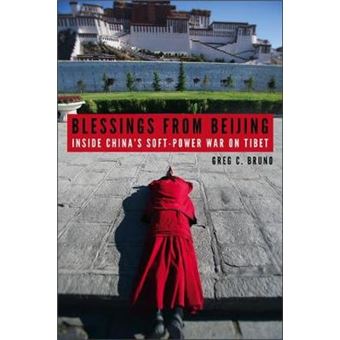 Blessings From Beijing - Inside China`S Soft-Power War On Tibet - 1