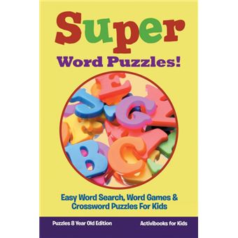 Super Word Puzzles! Easy Word Search, Word Games Crossword Puzzles For Kids Puzzles Year Old Edition - 1