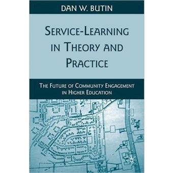Service-Learning in Theory and Practice - The Future of Community Engagement in Higher Education - Paperback - 2010 - 1