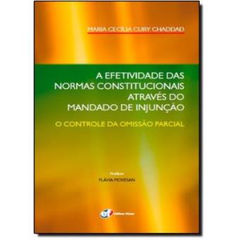 A Efetividade Das Normas Constitucionais Através Do Mandado De Injunção. O Controle Da Omissão Parcial - 1