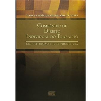 Compendio De Direito Individual Do Trabalho - Constituicao E Jurisprud - 1