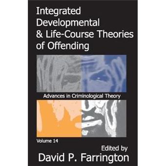 Integrated Developmental And Life-Course Theories Of Offending - 1