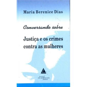 Conversando Sobre Justiça e Os Crimes Contra As Mulheres - 1