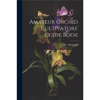 Amateur Orchid Cultivators Guide Book - 1