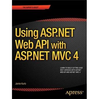 Aspnet Mvc 4 And The Web Api Building A Rest Service From Start To Finish - 1