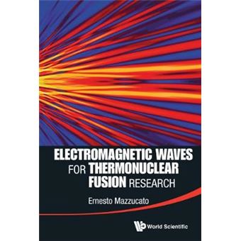 Electromagnetic Waves for Thermonuclear Fusion Research - Hardback - 2014 - 1