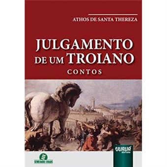 Julgamento De Um Troiano. Contos - 1