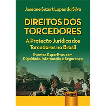 Direitos Dos Torcedores. A Proteção Jurídica Dos Torcedores No Brasil - 1