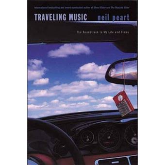 Traveling Music - The Soundtrack to My Life and Times - Paperback - 2004 - 1