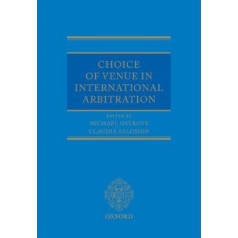 Choice of Venue in International Arbitration - Hardback - 2014 - 1