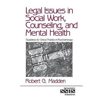 Legal Issues in Social Work, Counseling and Mental Health - Guidelines for Clinical Practice in Psychotherapy - Hardback - 1998 - 1