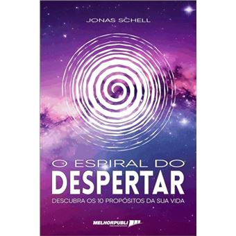 O Espiral Do Despertar: Descubra Os 10 Propósitos Da Sua Vida - 1