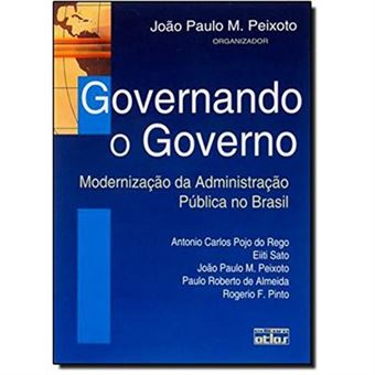 Governando O Governo. Modernização Da Administração Pública No Brasil - 1
