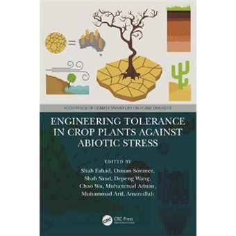 Engineering Tolerance In Crop Plants Against Abiotic Stress - 1