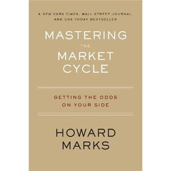 Mastering The Market Cycle Getting The Odds On Your Side - 1
