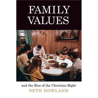 Family Values And The Rise Of The Christian Right - 1