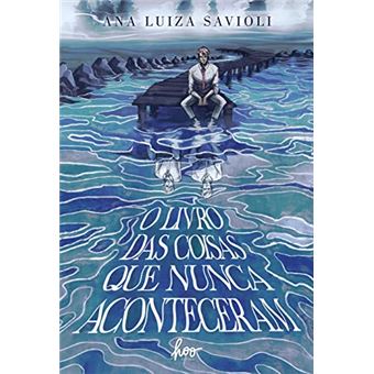 O Livro Das Coisas Que Nunca Aconteceram - 1